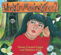 Who's In Maxine's Tree? by Diane Carmel Leger and Dariene Gait