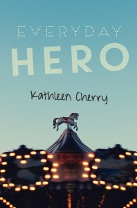Everyday Hero by Kathleen Cherry