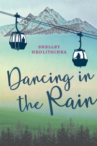 Dancing in the Rain by Shelley Hrdlitschka