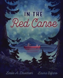 In the Red Canoe by Leslie A. Davidson and illustrated by Laura Bifano