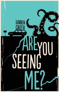 Are You Seeing Me? By Darren Groth