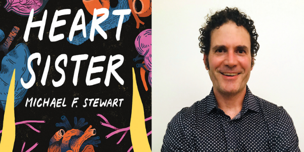 Q&A with Michael F. Stewart: The inspiration behind Heart Sister