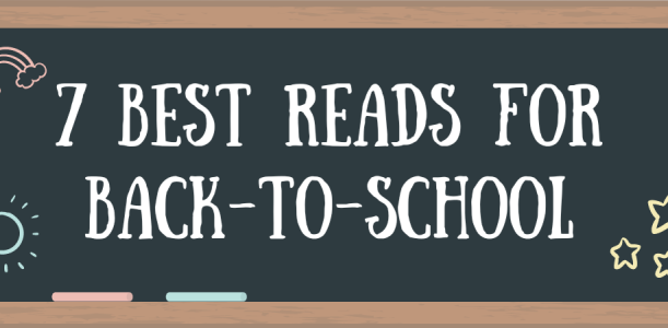 7 Best Reads for Back-to-School