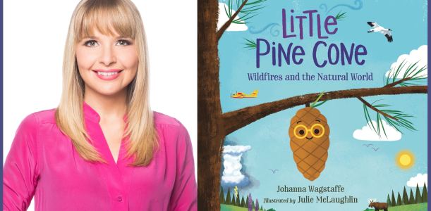 New picture book from CBC’s Johanna Wagstaffe seeks to demystify wildfires