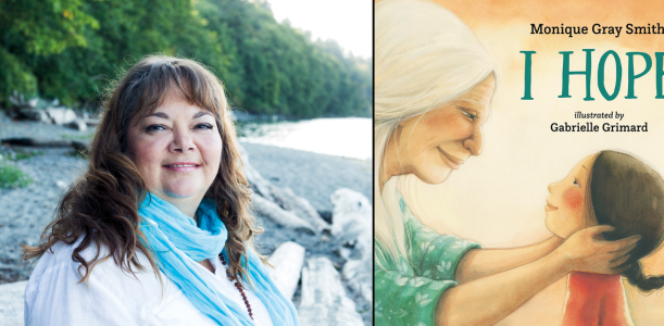 Mantras for hope in a time of reconciliation: New children’s book from award-winning Indigenous author Monique Gray Smith￼