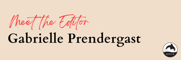 Meet the editor—Gabrielle Prendergast