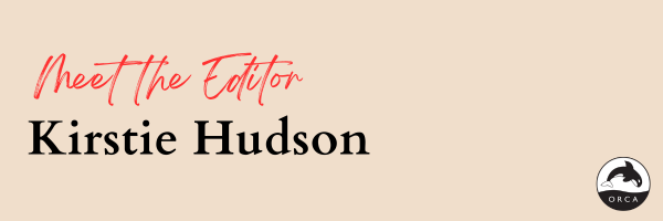 Meet the Editor—Kirstie Hudson