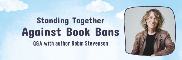 Standing Together Against Book Bans: A Q&A with award-winning author and activist Robin Stevenson