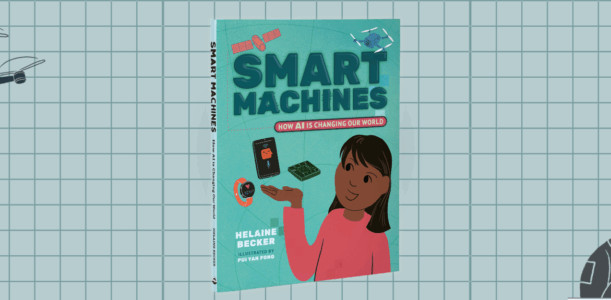 Helaine Becker on AI and writing Smart Machines