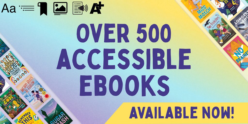 Over 500 accessible ebooks available!