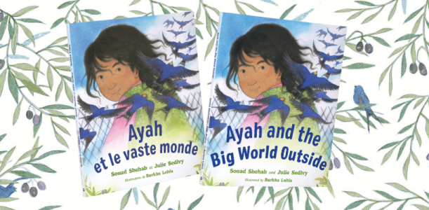 Authors Souad Shehab and Julie Sedivy on writing Ayah and the Big World Outside