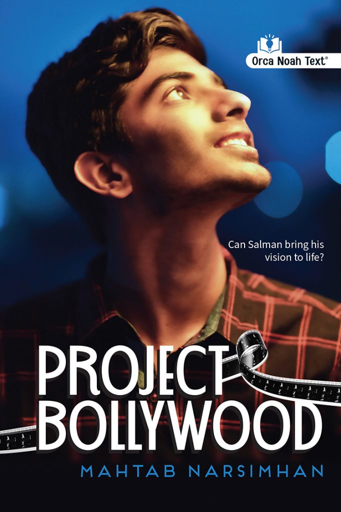 Project Bollywood by Mahtab Narsimhan. Logo: Orca Noah Text. A young person looking up to his left against a blue background with bokeh. A strip of film runs behind the title. Tagline: Can Salman bring his vision to life?
