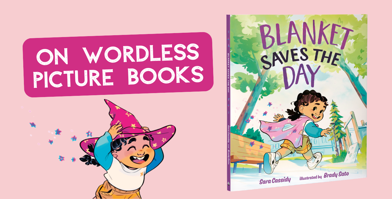 Sara Cassidy on writing wordless picture books