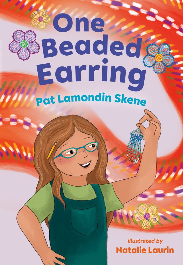 One Beaded Earring by Pat Lamondin Skene. Illustrated by Natalie Laurin. A smiling little girl with blue glasses holds up an earring beaded in shades of blue. She is wearing green overalls and has a pencil tucked behind her ear. Behind her a red woven Métis scarf swirls as though blown by the wind.