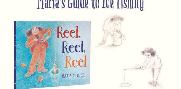 Ice Fishing Tips from the Author of Reel, Reel, Reel