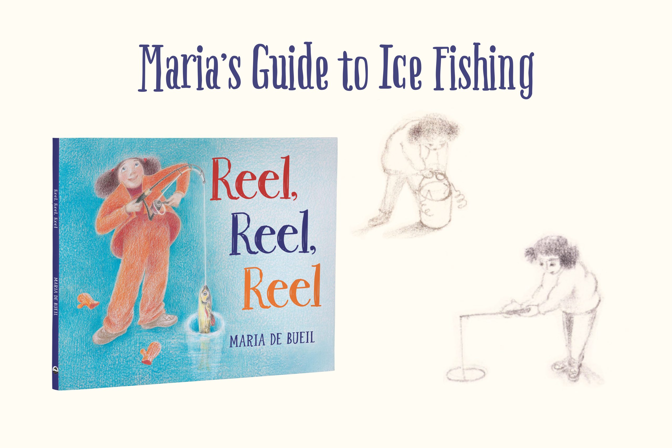 Ice Fishing Tips from the Author of Reel, Reel, Reel